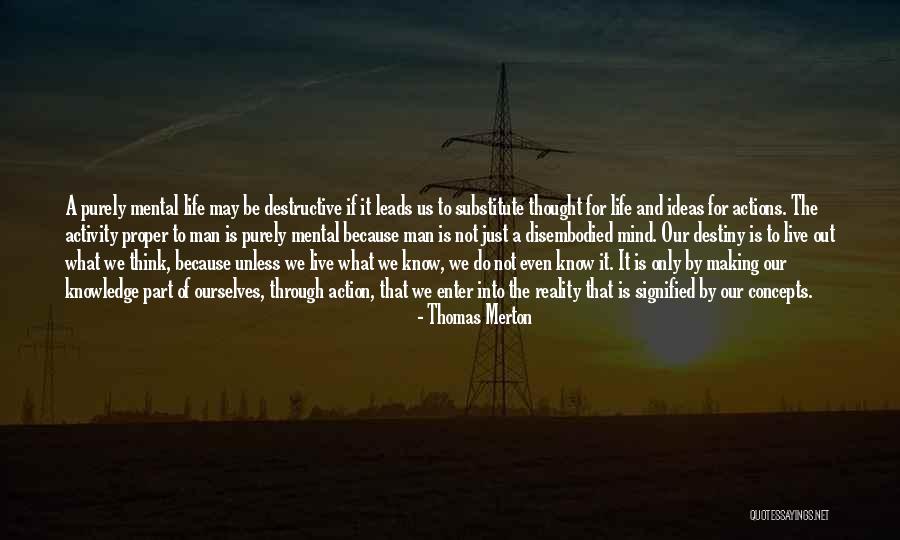 Ideas Without Action Quotes By Thomas Merton