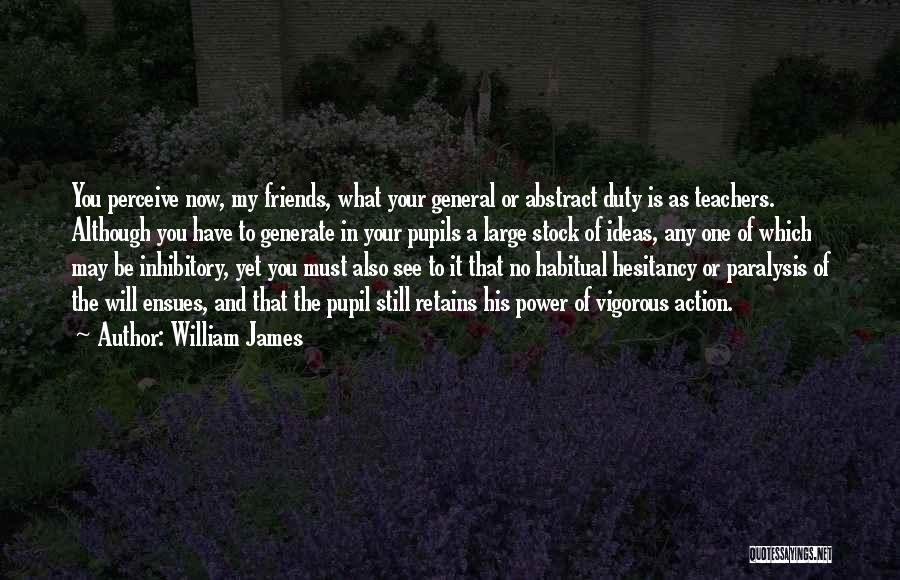 Ideas Without Action Quotes By William James