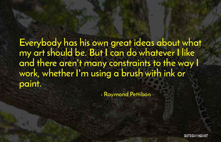 Ideas You Can Paint Quotes By Raymond Pettibon Ideas You Can Paint Quotes By Raymond Pettibon