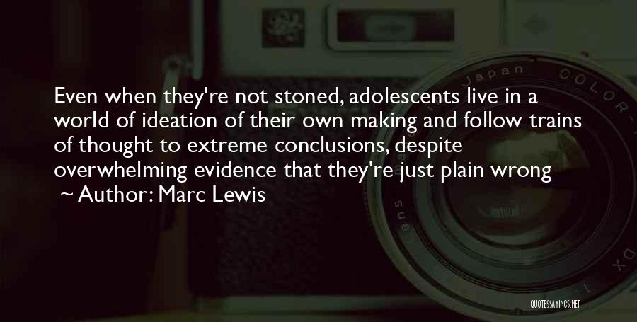 Ideation Quotes By Marc Lewis