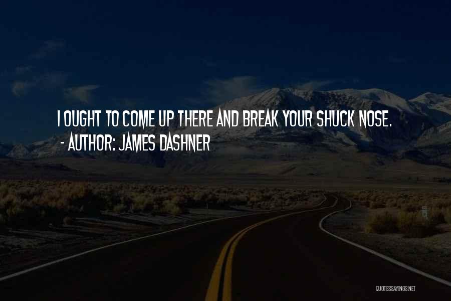 Ideed Ct Quotes By James Dashner