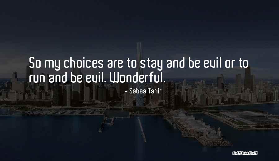 Idelma Zarate Quotes By Sabaa Tahir