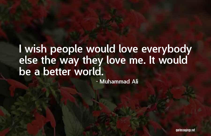 Identicalness Quotes By Muhammad Ali