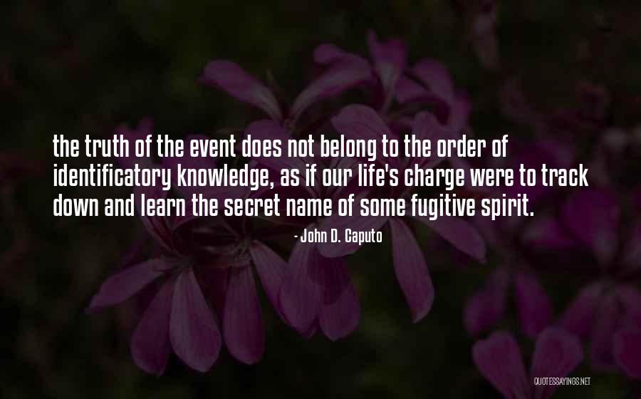 Identificatory Quotes By John D. Caputo Identificatory Quotes By John D. Caputo