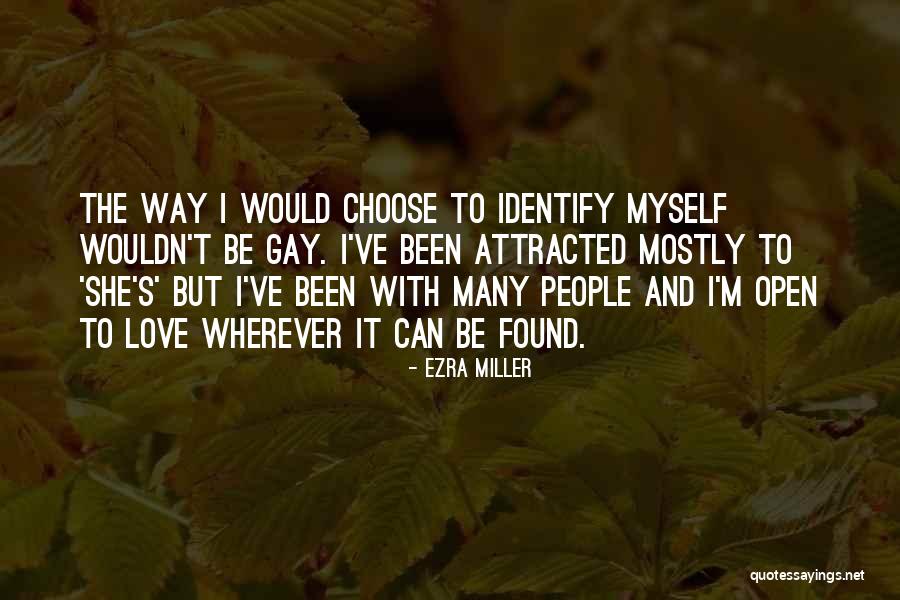 Identify Love Quotes By Ezra Miller