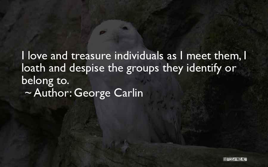 Identify Love Quotes By George Carlin