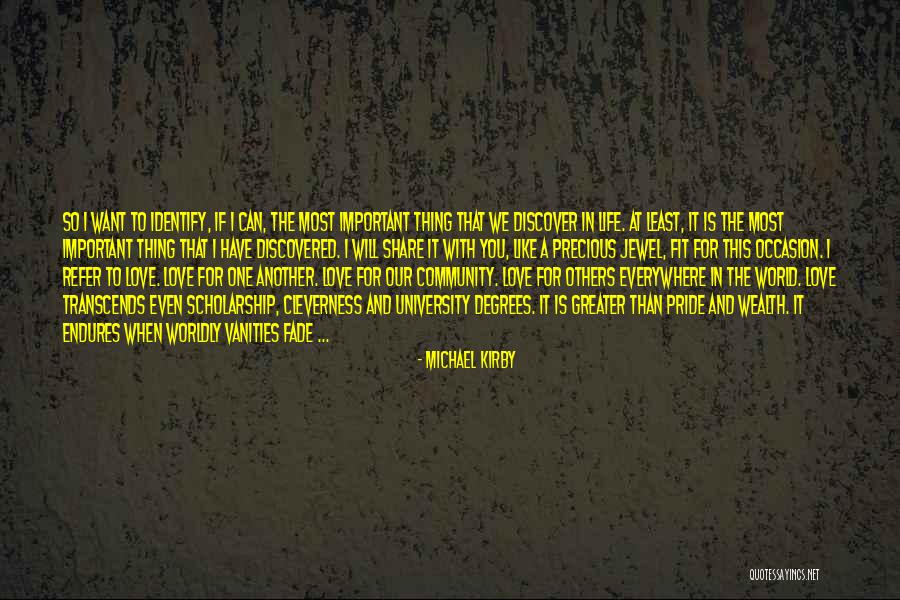 Identify Love Quotes By Michael Kirby Identify Love Quotes By Michael Kirby