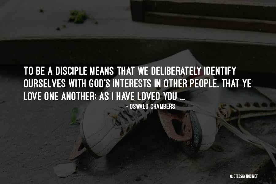 Identify Love Quotes By Oswald Chambers Identify Love Quotes By Oswald Chambers