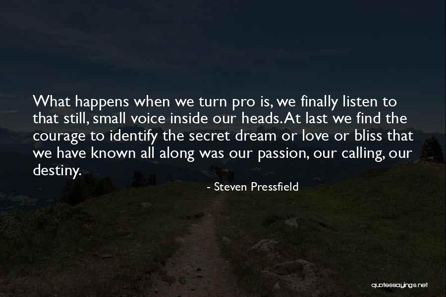 Identify Love Quotes By Steven Pressfield