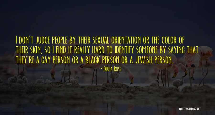 Identify Person Quotes By Diana Ross Identify Person Quotes By Diana Ross