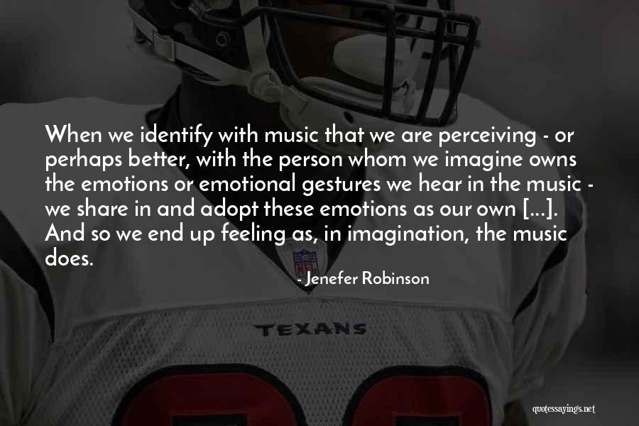 Identify Person Quotes By Jenefer Robinson Identify Person Quotes By Jenefer Robinson