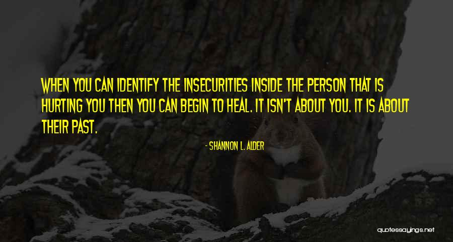 Identify Person Quotes By Shannon L. Alder Identify Person Quotes By Shannon L. Alder