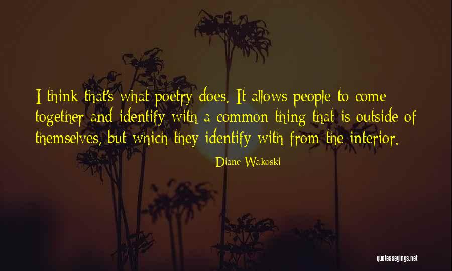 Identify Poetry Quotes By Diane Wakoski