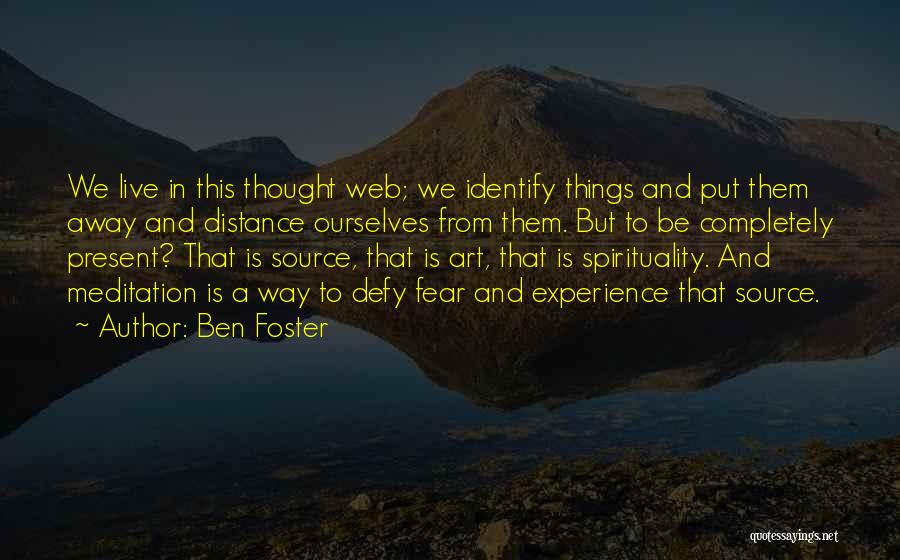 Identify The Source Of Quotes By Ben Foster
