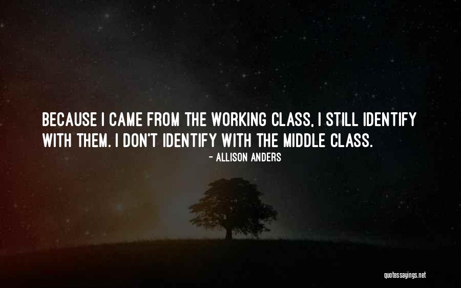 Identify With Quotes By Allison Anders Identify With Quotes By Allison Anders