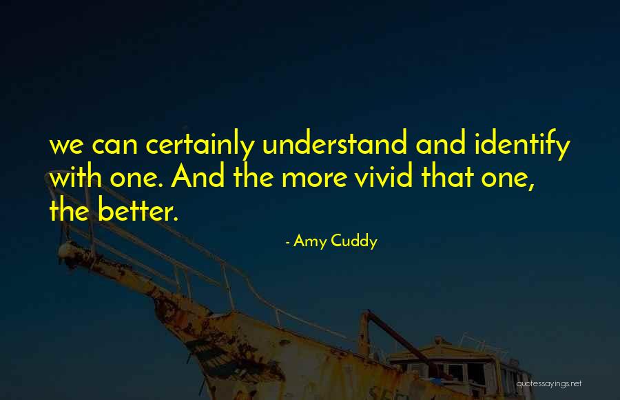 Identify With Quotes By Amy Cuddy Identify With Quotes By Amy Cuddy