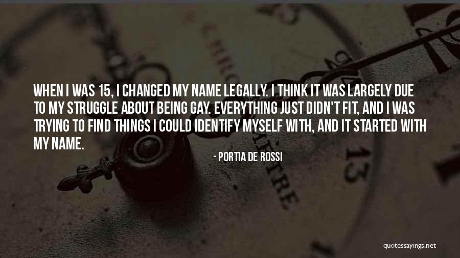 Identify With Quotes By Portia De Rossi Identify With Quotes By Portia De Rossi