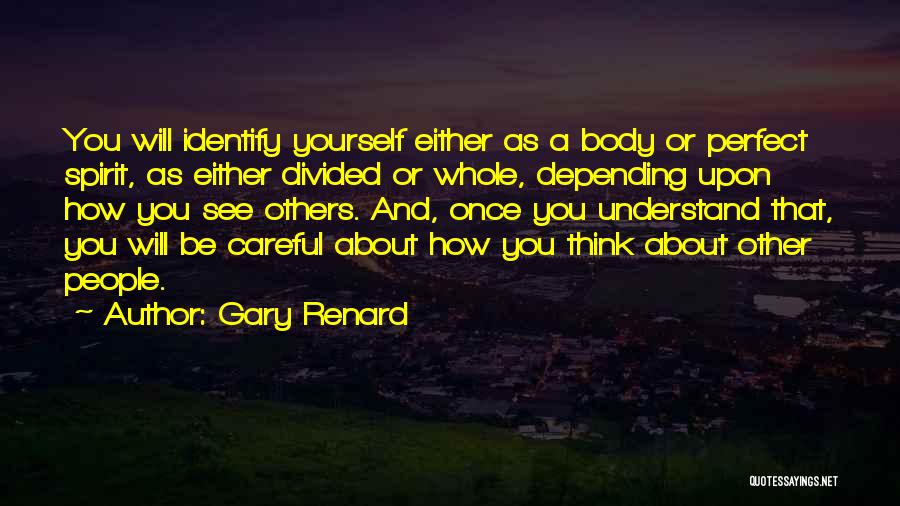Identify Yourself Quotes By Gary Renard