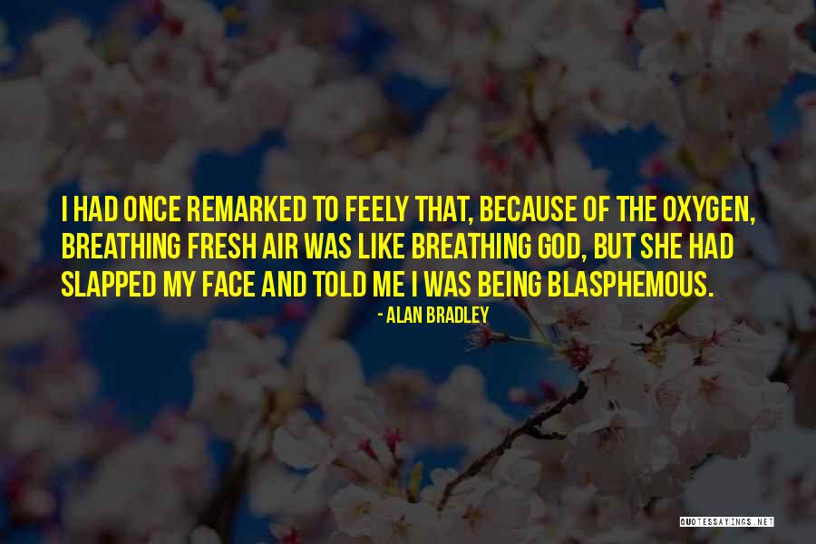 Identifying Oneself Quotes By Alan Bradley Identifying Oneself Quotes By Alan Bradley