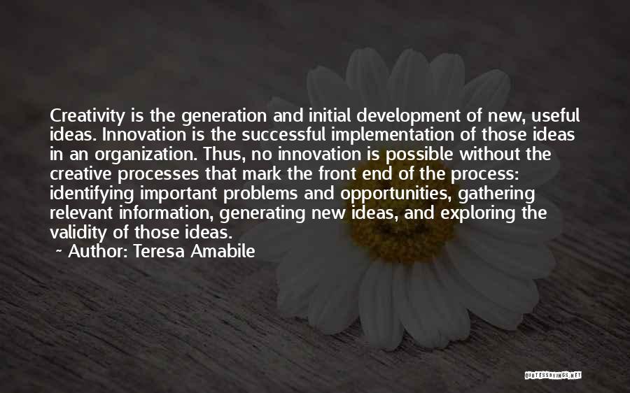 Identifying Opportunities Quotes By Teresa Amabile