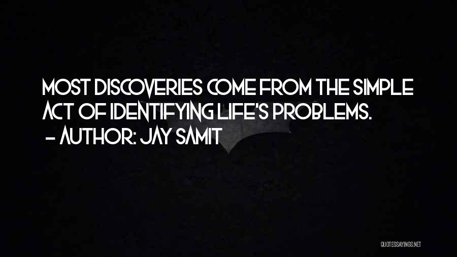Identifying Problems Quotes By Jay Samit