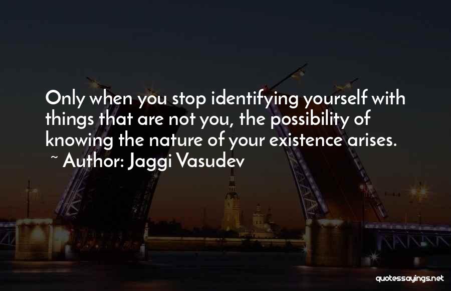 Identifying Yourself Quotes By Jaggi Vasudev