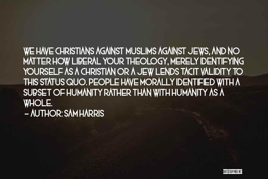 Identifying Yourself Quotes By Sam Harris