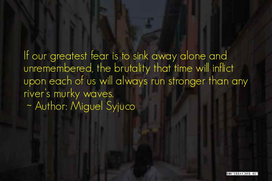 Identiquest Quotes By Miguel Syjuco