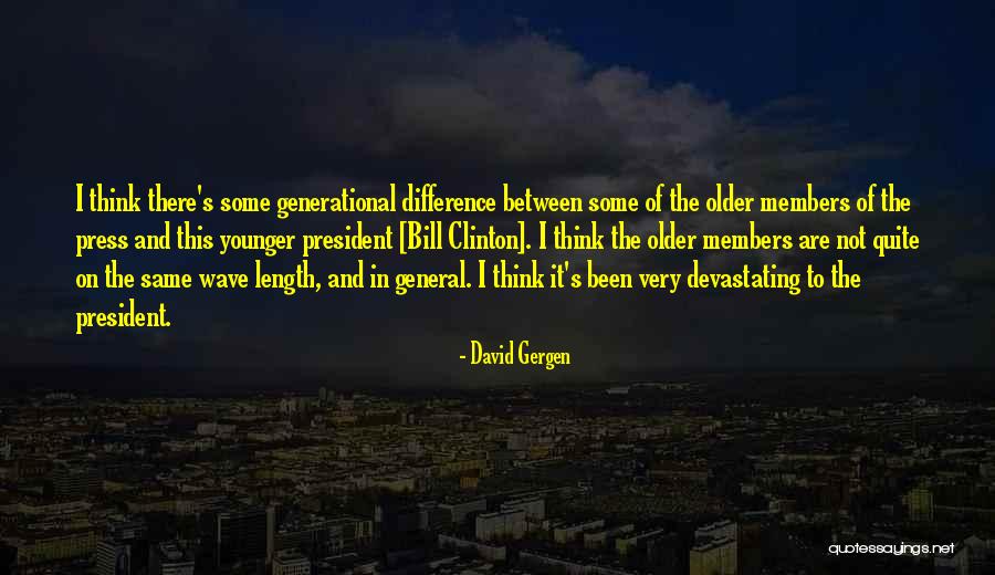 Identiteit Quotes By David Gergen Identiteit Quotes By David Gergen
