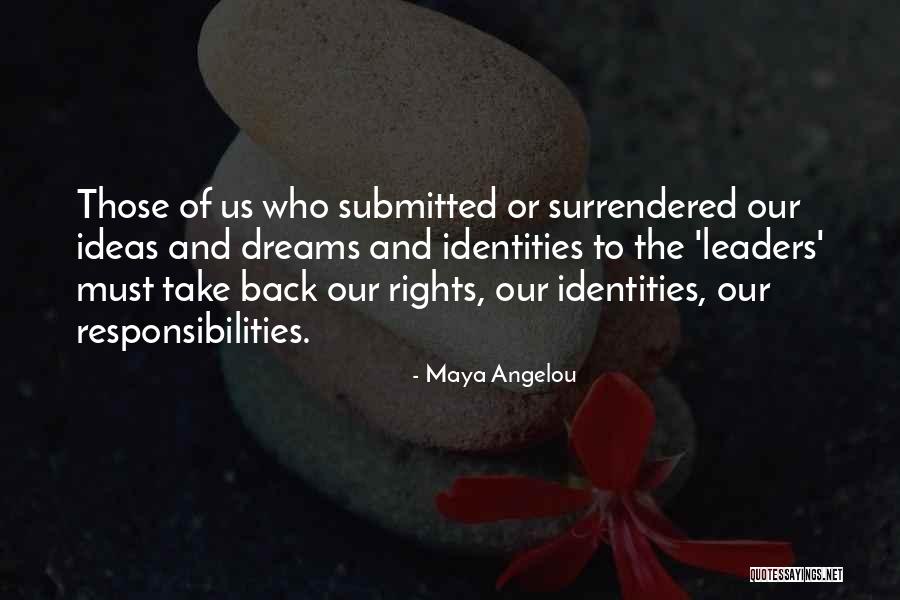 Identities Quotes By Maya Angelou