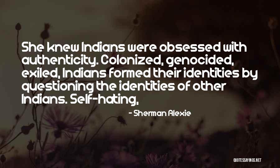 Identities Quotes By Sherman Alexie