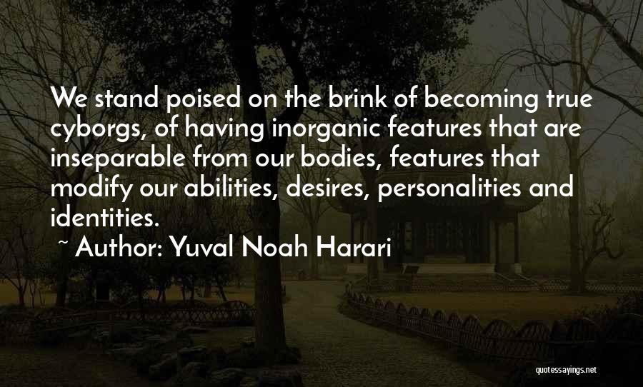 Identities Quotes By Yuval Noah Harari