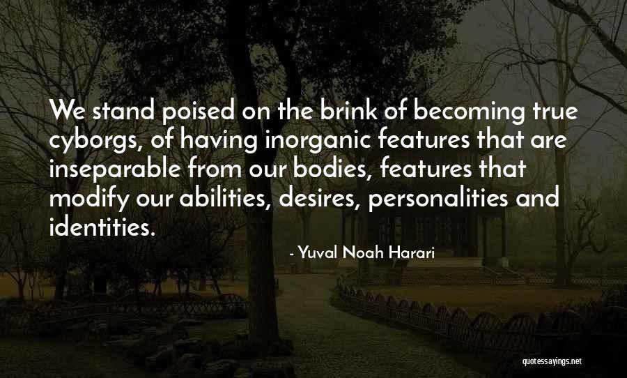 Identities Quotes By Yuval Noah Harari