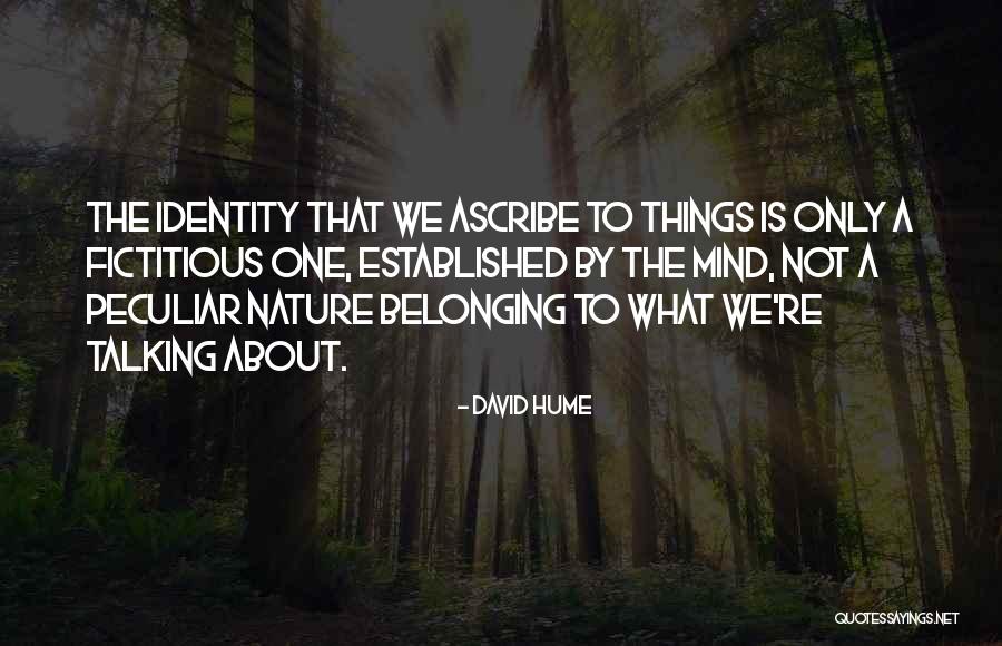 Identity And Belonging Quotes By David Hume Identity And Belonging Quotes By David Hume