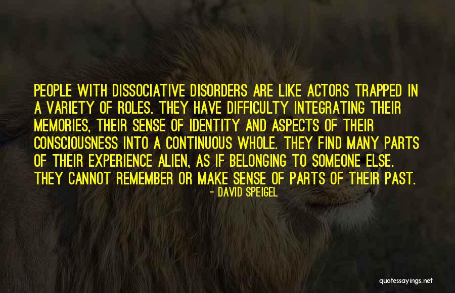 Identity And Belonging Quotes By David Speigel Identity And Belonging Quotes By David Speigel