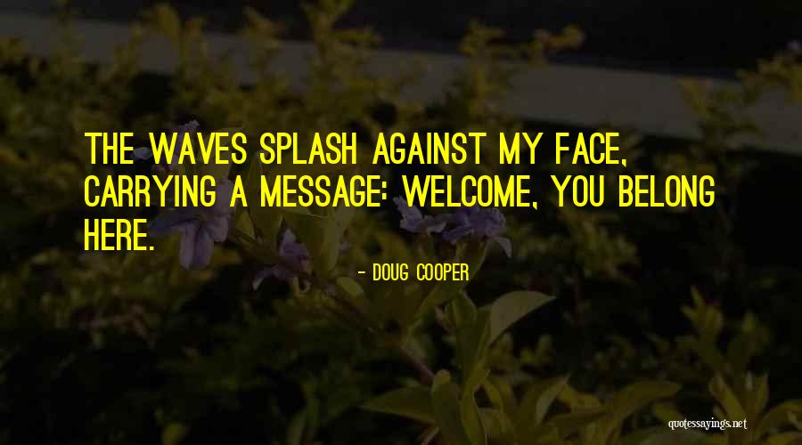 Identity And Belonging Quotes By Doug Cooper Identity And Belonging Quotes By Doug Cooper