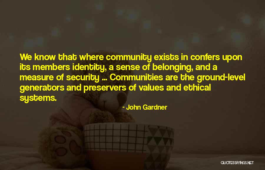 Identity And Belonging Quotes By John Gardner Identity And Belonging Quotes By John Gardner