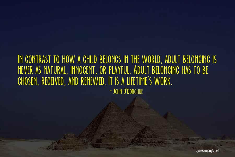 Identity And Belonging Quotes By John O'Donohue Identity And Belonging Quotes By John O'Donohue