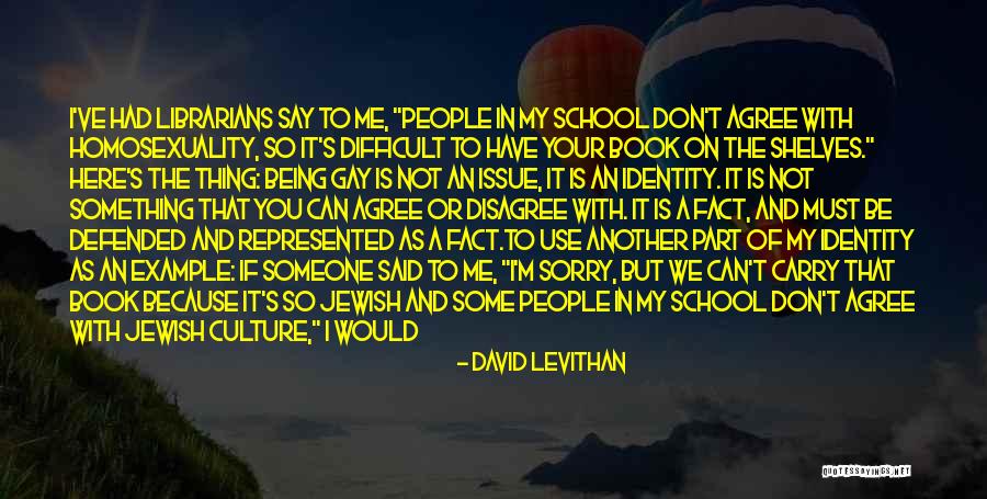 Identity And Culture Quotes By David Levithan Identity And Culture Quotes By David Levithan