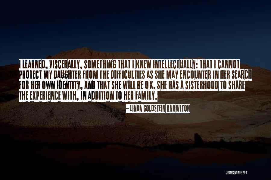 Identity And Family Quotes By Linda Goldstein Knowlton Identity And Family Quotes By Linda Goldstein Knowlton