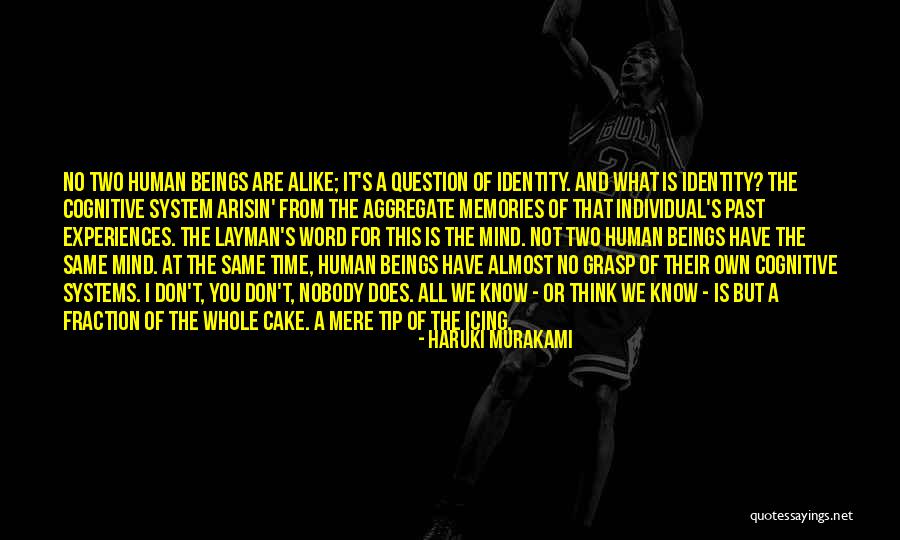 Identity And Memories Quotes By Haruki Murakami Identity And Memories Quotes By Haruki Murakami