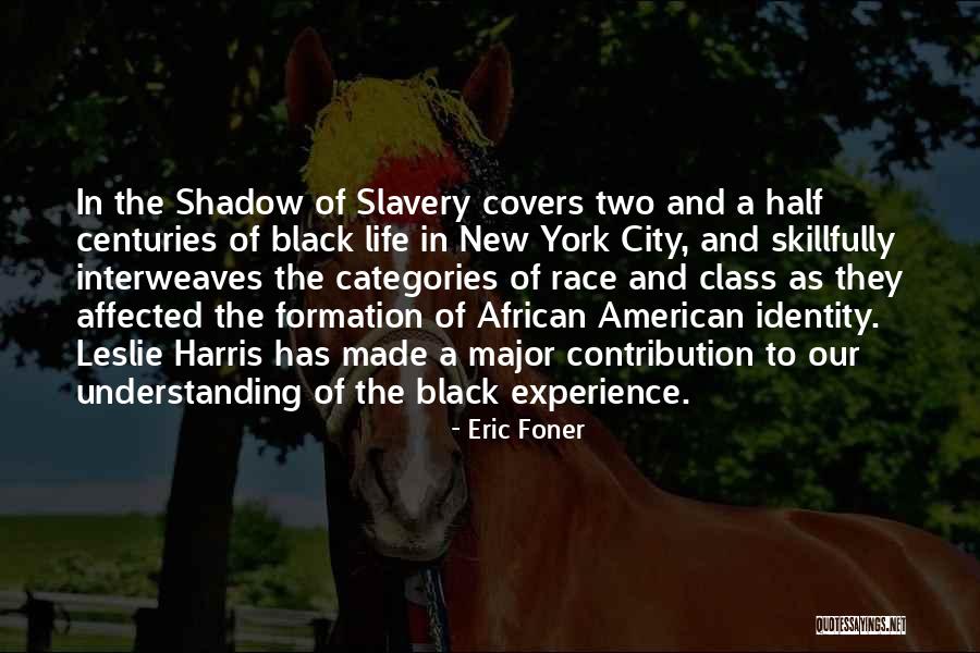 Identity And Race Quotes By Eric Foner Identity And Race Quotes By Eric Foner