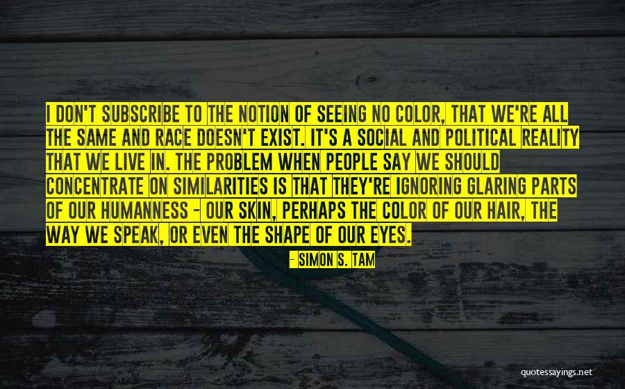 Identity And Race Quotes By Simon S. Tam Identity And Race Quotes By Simon S. Tam