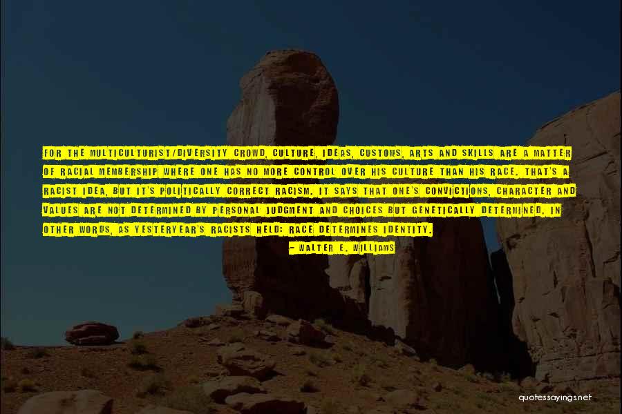 Identity And Race Quotes By Walter E. Williams Identity And Race Quotes By Walter E. Williams