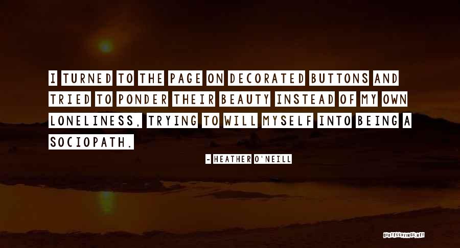 Identity By Famous People Quotes By Heather O'Neill Identity By Famous People Quotes By Heather O'Neill