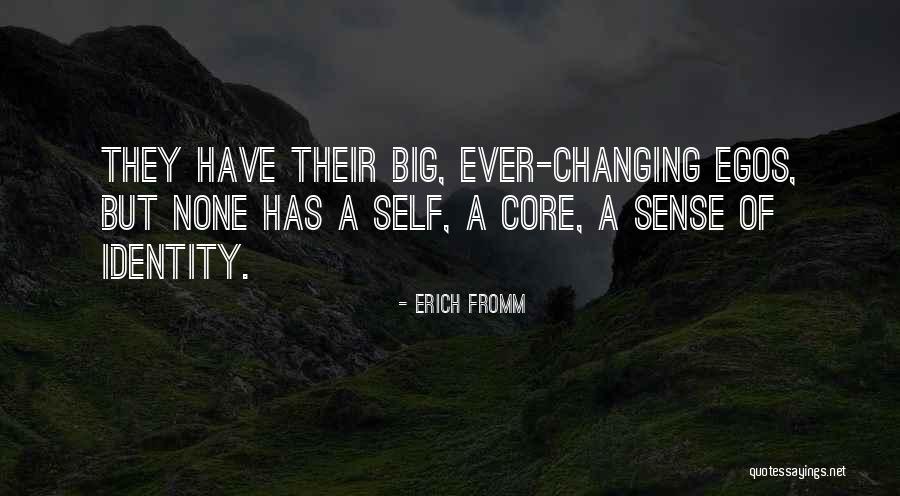 Identity Changing Quotes By Erich Fromm Identity Changing Quotes By Erich Fromm