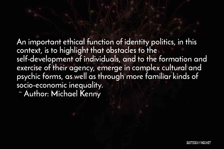 Identity Formation Quotes By Michael Kenny