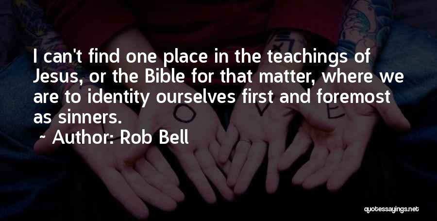 Identity In The Bible Quotes By Rob Bell