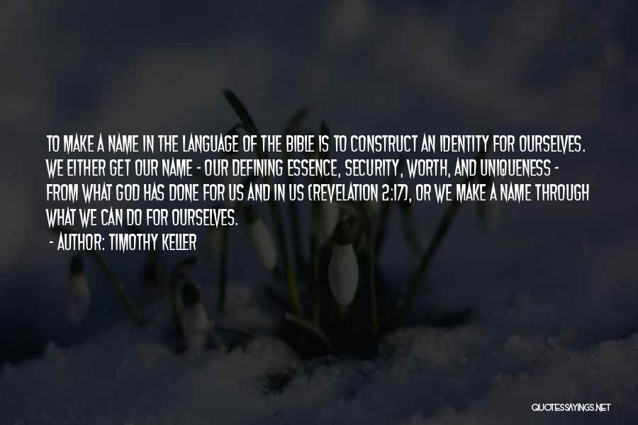 Identity In The Bible Quotes By Timothy Keller