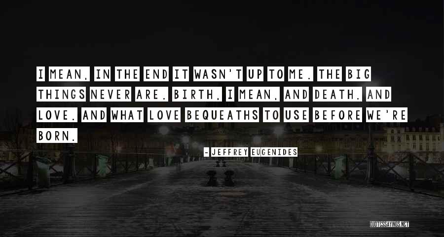 Identity Love Quotes By Jeffrey Eugenides Identity Love Quotes By Jeffrey Eugenides